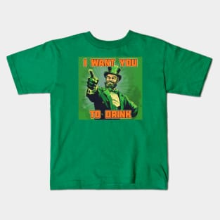 St. Patrick's Day I want you to drink Kids T-Shirt